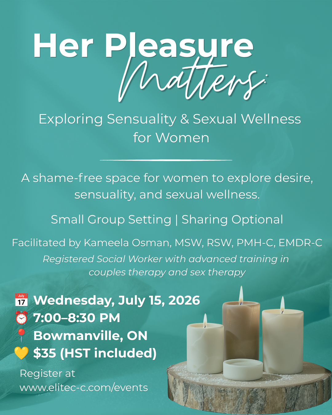Promotional graphic for "Her Pleasure Matters," a women's sexual wellness workshop exploring sensuality and sexual wellness in a shame-free, small group setting facilitated by Kameela Osman, MSW, RSW, PMH-C, EMDR-C.